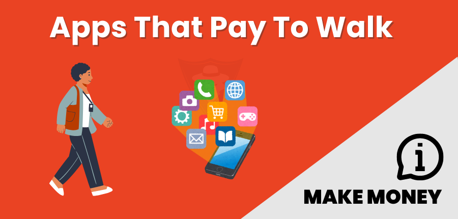 10 Best Apps That Pay You To Walk